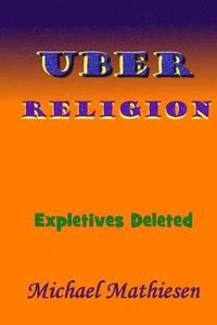 bokomslag Uber Religion: Expletives Deleted