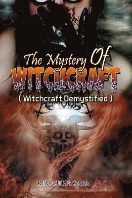 bokomslag The Mystery of Witchcraft: Witchcraft Demystified