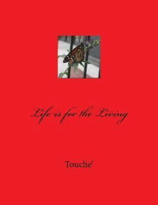 Life is for the Living 1