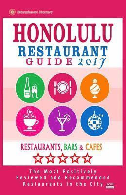 Honolulu Restaurant Guide 2017: Best Rated Restaurants in Honolulu, Hawaii - 500 Restaurants, Bars and Cafés recommended for Visitors, 2017 1