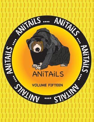 ANiTAiLS Volume Fifteen: ANiTAiLS Volume Fifteen: Learn about the Malayan Sun Bear, Foxface Rabbitfish, Pileated Woodpecker, Northern Pygmy Owl 1