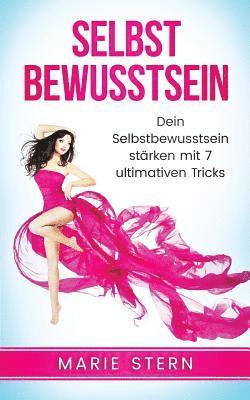 bokomslag Selbstbewusstsein: Dein Selbstbewusstsein St