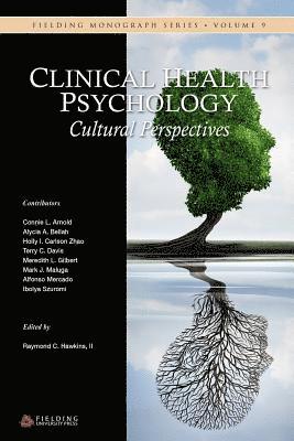 Connie L. Arnold, Alycia a. Bellah - Clinical Health Psychology: Cultural Perspectives, Häftad