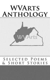 bokomslag WVArts Anthology: Selected Poems & Short Stories