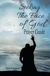 bokomslag Seeking The Face of God: Prayer Guide