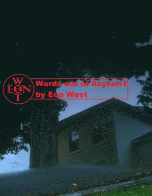 Eon West - Words out of Asylum 1, Häftad