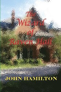 bokomslag The Wizard of Raven Hall