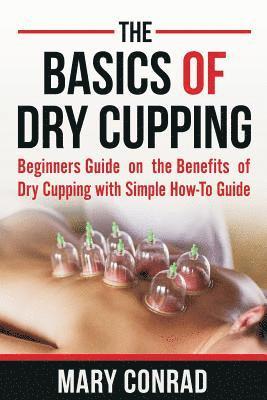 bokomslag The Basics of Dry Cupping