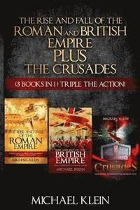 bokomslag The Rise and Fall of The Roman and British Empire Plus The Crusades: ( 3 books in 1 ) Triple The Action!