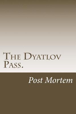 bokomslag The Dyatlov Pass.: Post Mortem