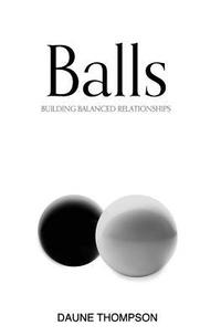 bokomslag Balls: Building Balanced Relationships