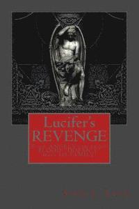 bokomslag Lucifer's REVENGE: Even ANGELS can prove BLOOD 'DOESN'T' make US FAMILY!