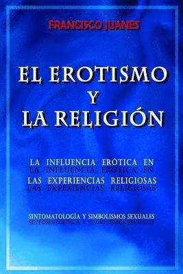 bokomslag El Erotismo y La Religion: La influencia erotica en las experiencias religiosas