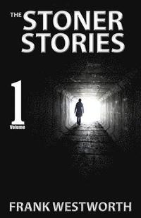 bokomslag The Stoner Stories: The Stoner Stories 1-5 plus a gripping new quick thriller