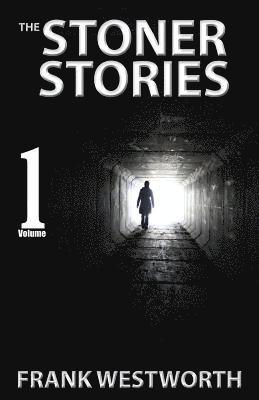 The Stoner Stories: The Stoner Stories 1-5 plus a gripping new quick thriller 1