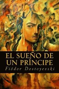 bokomslag El Sueño de un Príncipe