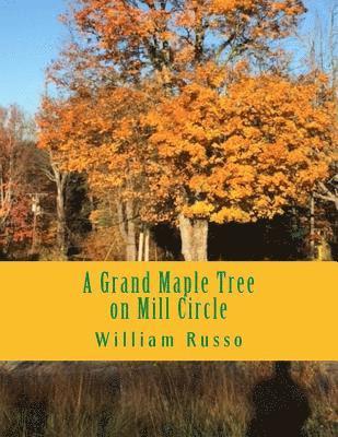 William Russo - A Grand Maple Tree on Mill Circle, Häftad
