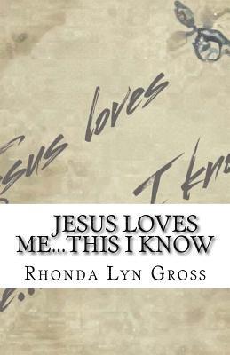 Jesus Loves Me...This I Know 1