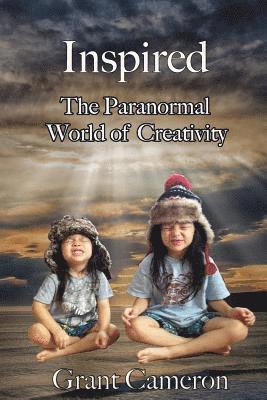 bokomslag Inspired: The Paranormal World of Creativity
