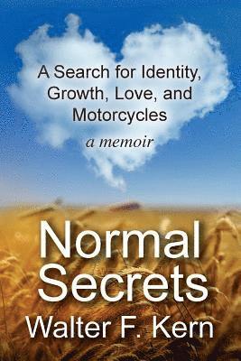 bokomslag Normal Secrets: A Search for Identity, Growth, Love, and Motorcycles - a memoir