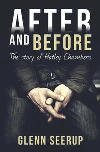 bokomslag After and Before: The Story of Hatley Chambers
