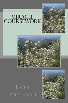 Lori Aronson - Miracle Coursework, Häftad. Tillgänglighet: Lägg i varukorg