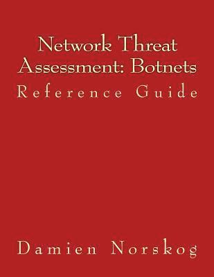 Network Threat Assessment: Botnets: Reference Guide 1