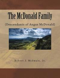 bokomslag The McDonald Family: {Descendants of Angus McDonald}