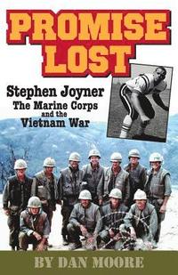 bokomslag Promise Lost: Stephen Joyner, The Marine Corps, and the Vietnam War