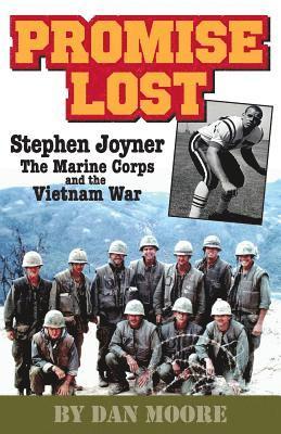 bokomslag Promise Lost: Stephen Joyner, The Marine Corps, and the Vietnam War