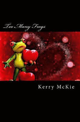 Kerry McKie - Too Many Frogs, Häftad