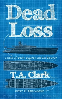 Dead Loss: a novel of boats, bygones, and bad behavior 1