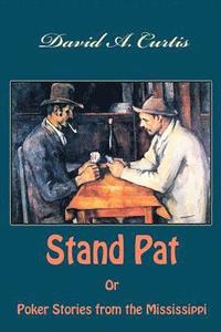 bokomslag Stand Pat Or Poker Stories from the Mississippi