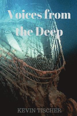 Kevin Tischer - Voices from the Deep, Häftad
