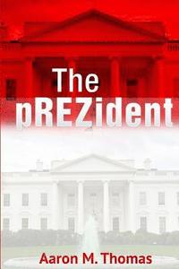 bokomslag The Prezident