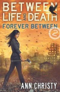 bokomslag Between Life and Death: Forever Between