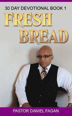 bokomslag Fresh Bread: 30 Day Devotional Book 1