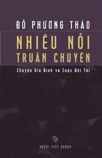 bokomslag Nhieu Noi Truan Chuyen: Chuyen Gia Dinh Va Cuoc Doi Toi