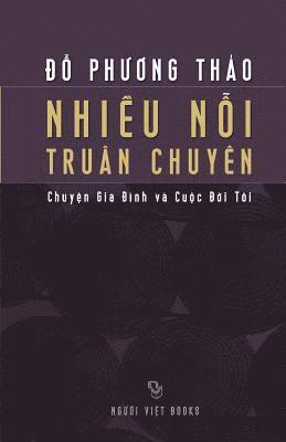 bokomslag Nhieu Noi Truan Chuyen: Chuyen Gia Dinh Va Cuoc Doi Toi