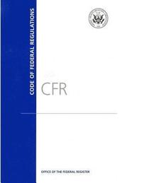 bokomslag Code of Federal Regulations, Title 19, Customs Duties, Pt. 141-199, Revised as of April 1, 2016