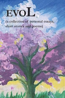 bokomslag evoL: (a collection of personal essays, short stories and poems)