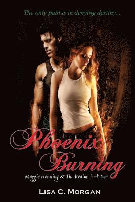 Phoenix Burning: Maggie Henning & The Realm: Book Two 1