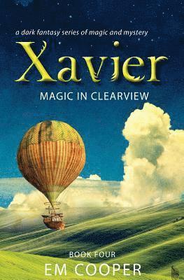 E. M. Cooper - Magic in Clearview (Xavier #4), Häftad