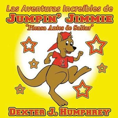 bokomslag Las Aventuras Increibles de Jumpin' Jimmie: Piensa Antes de Saltar