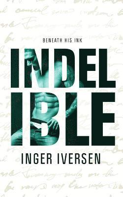 bokomslag Indelible: Beneath His Ink