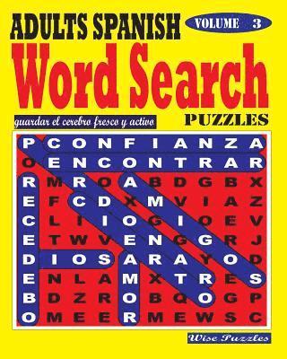 ADULTS SPANISH Word Search Puzzles. Vol. 3 1