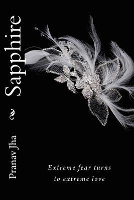 Sapphire: Extreme fear turns to extreme love 1