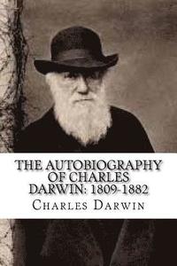 bokomslag The Autobiography of Charles Darwin: 1809-1882