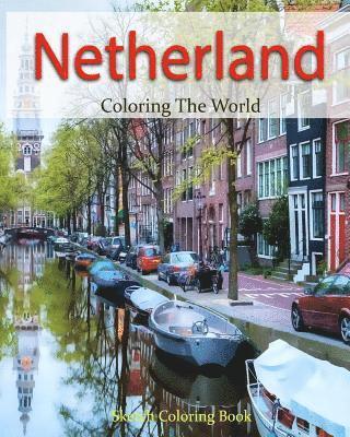 Anthony Hutzler - Netherland Coloring the World: Sketch Coloring Book, Häftad