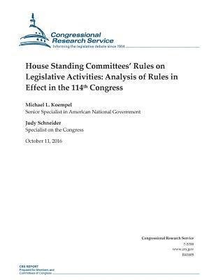 House Standing Committees' Rules on Legislative Activities: Analysis of Rules in Effect in the 114th Congress: R41605 1